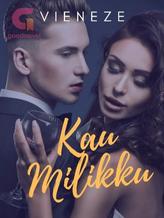 Novel Kau milikku! by Vieneze