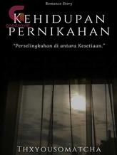 Novel Kehidupan Pernikahan by thxyousomatcha