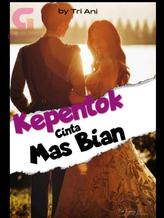 Novel Kepentok Cinta Mas Bian by Tri Ani