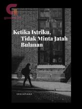 Novel Ketika Istriku, Tidak Minta Jatah Bulanan by Senja Piana