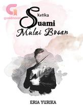 Novel Ketika Suami Mulai Bosan by eriayurika4