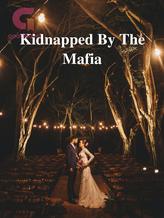 Novel Kidnapped By The Mafia by Deathslittlemistress