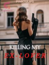 Novel Killing My Ex-Lover by Pinktulips