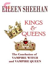 Novel Kings & Queens (Book 3 Vampire Witch Trilogy) by Eileen Sheehan, Ailene Frances, E.F. Sheehan