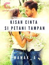 Novel Kisah Cinta si Petani Tampan by Mamak_A