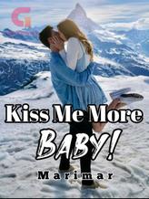 Novel Kiss Me More, Baby! by Marimar97