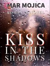 Novel Kiss in the Shadows by Mar Mojica