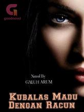 Novel Kubalas Madu Dengan Racun by Galuh Arum