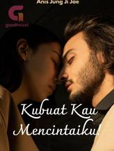 Novel Kubuat Kau Mencintaiku! by Anis Jung Ji Jae