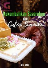 Novel Kukembalikan Seserahan Calon Suamiku by Nisa Khair