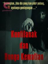 Novel Kuntilanak dan Bunga Kematian by Deva Shastravan