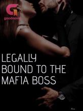 LEGALLY BOUND TO THE MAFIA BOSS