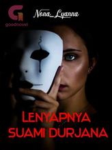 Novel LENYAPNYA SUAMI DURJANA by Nona_Lyanna