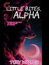 Novel LITTLE BITES, ALPHA by mo_jo_larh