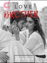 Novel LOVE BROTHER by AurumS Novel LOVE BROTHER by AurumS