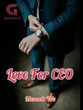 Novel LOVE FOR CEO by Menook Bunda Nadhiffa