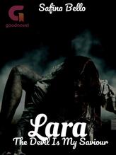 Lara: The devil is my savior