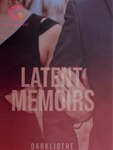 Novel Latent Memoirs by DarkLigthe