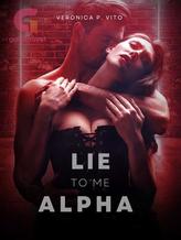 Novel Lie To Me Alpha by VeronicaVito3