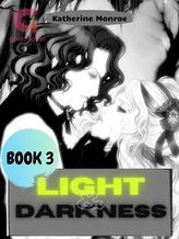 Novel Light & Darkness: Book 3 by Katherine Monroe