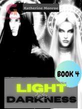 Novel Light & Darkness: Book 4 by Katherine Monroe