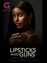 Lipsticks and guns (Book 1 in the lipstick series)