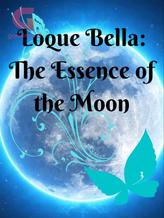 Novel Loque Bella; The Essence of the Moon by Inonge Mitchie