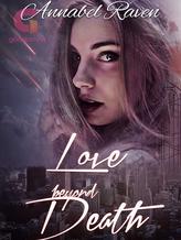 Novel Love Beyond Death by Annabel Raven