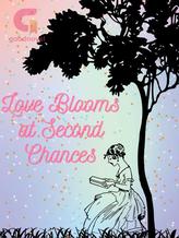 Novel Love Blooms At Second Chances by Lady Sakura