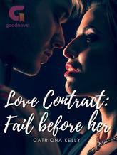 Novel Love Contract: Fail before her by Catriona Kelly