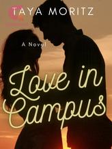 Novel Love In Campus by Taya Moritz