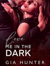 Novel Love Me in the Dark by Gia Hunter