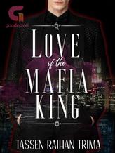 Novel Love Of The Mafia King by Tassel