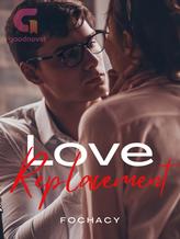 Novel Love Replacement (English) by Fochacy