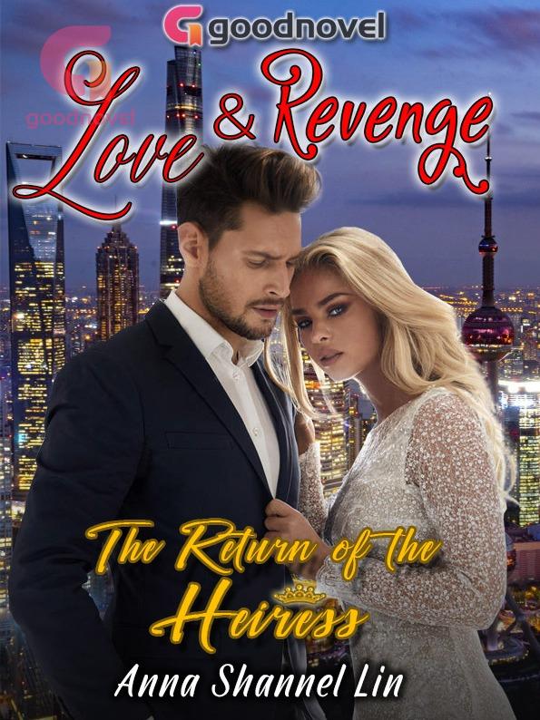 Love & Revenge The Return Of The Heiress PDF at Novel Online ni AnnaShannel_Lin na Babasahin