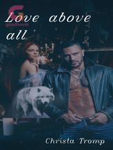 Novel Love above all by Christa