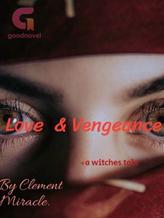 Novel Love and Vengeance by Crudegold