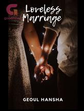 Novel Loveless Marriage by Geoul Hansha