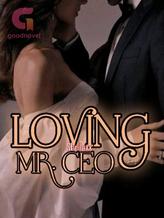 Novel Loving Mr. CEO by Sheilaxx