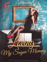 Novel Loving My Sugar Mommy by Lefkilavanta