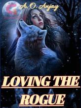 Novel Loving The Rogue by A. O. Anjay