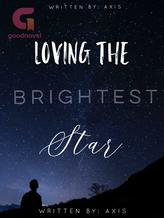 Novel Loving the Brightest Star by AXIS