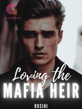 Novel Loving the Mafia Heir by Rachel