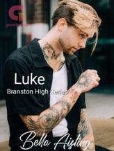 Novel Luke: Branston High Series by Bella Aisling