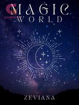 Novel MAGIC WORLD by ZEVIANA