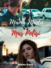 Novel MAMA MUDA VS MAS POLISI by Mblee Duos