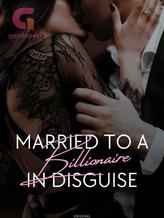 Novel MARRIED TO A BILLIONAIRE IN DISGUISE by Bint Sattar