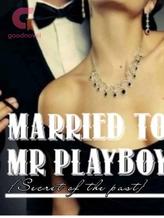 MARRIED TO MR PLAYBOY