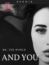 Novel ME, THE WORLD AND YOU by Hương