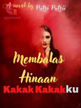 Novel MEMBALAS HINAAN KAKAK-KAKAKKU by Putri putri